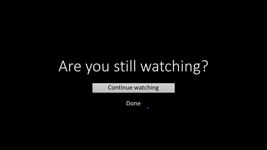 Are you still watching