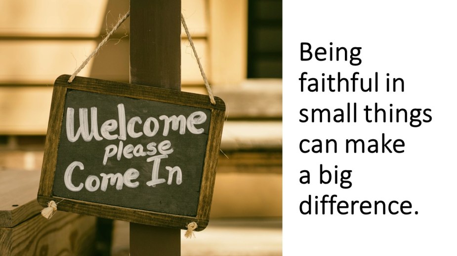 Being faithful in small things can make a big difference