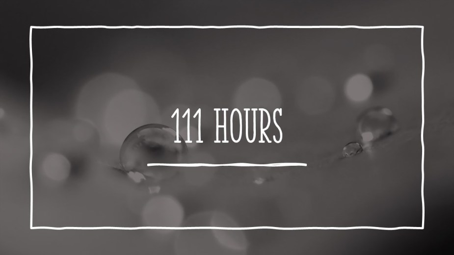 111 hours